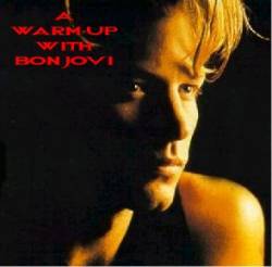 Bon Jovi : Warm Up with Bon Jovi